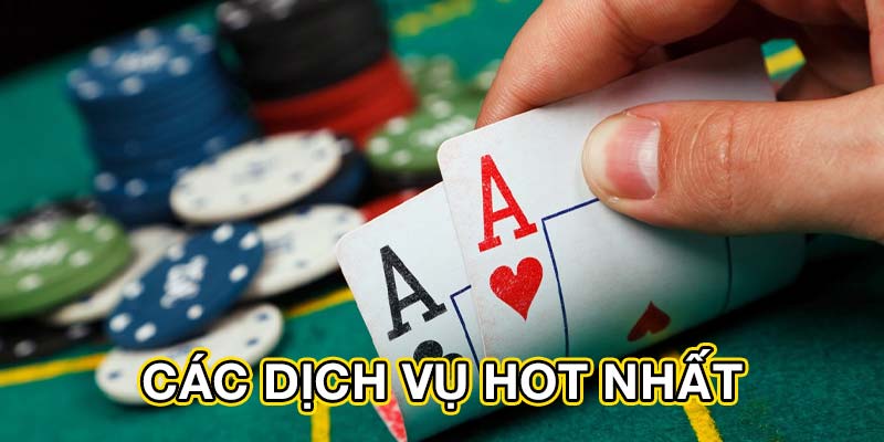 Các dịch vụ hot nhất