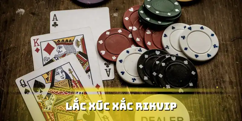 Lắc Xúc Xắc Rikvip