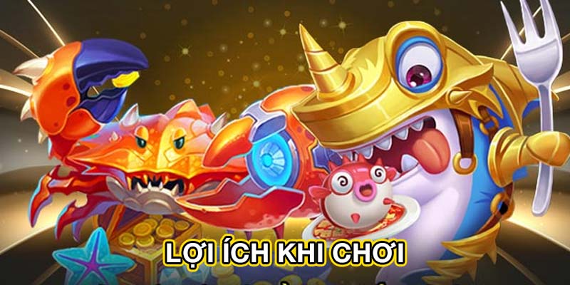 Lợi ích khi chơi