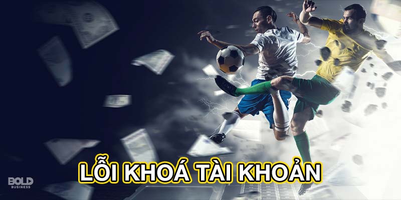Lỗi khoá tài khoản