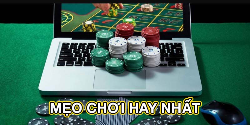Mẹo chơi hay nhất