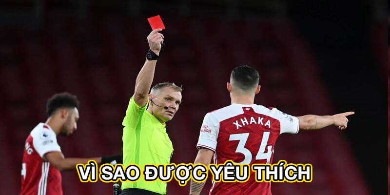 Vì sao được yêu thích