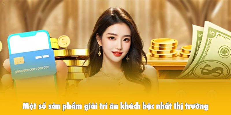 Một số sản phẩm giải trí ăn khách bậc nhất thị trường ngày nay